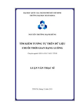 Luận văn thạc sĩ khoa học máy tính tìm kiếm tương tự trên dữ liệu chuỗi thời gian dạng luồng