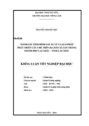Luận văn thạc sĩ đánh giá tình hình sản xuất và giải pháp phát triển cây chè trên địa bàn xã san thàng thành phố lai châu tỉnh lai châu