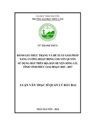 Luận văn thạc sĩ đánh giá thực trạng và đề xuất giải pháp tăng cường hoạt động chuyển quyền sử dụng đất trên địa bàn huyện sông lô tỉnh vĩnh phúc