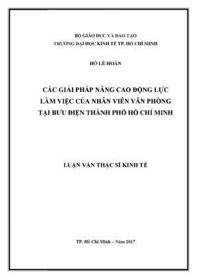 Luận văn thạc sĩ các giải pháp nâng cao động lực làm việc của nhân viên văn phòng tại bưu điện thành phố hồ chí minh