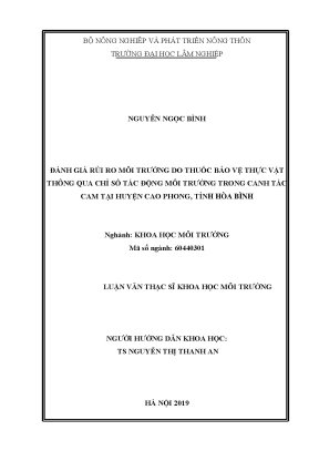 Luận văn thạc sĩ đánh giá rủi ro môi trường do thuốc bảo vệ thực vật thông qua chỉ số tác động môi trường trong canh tác cam tại huyện cao phong tỉnh hòa bình