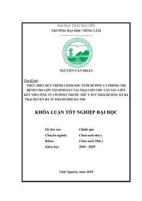 Luận văn thực hiện quy trình chăm sóc nuôi dưỡng và phòng trị bệnh cho lợn nái sinh sản tại trại lợn chu văn sáu liên kết với công ty cổ phần thuốc thú y svt thái dương