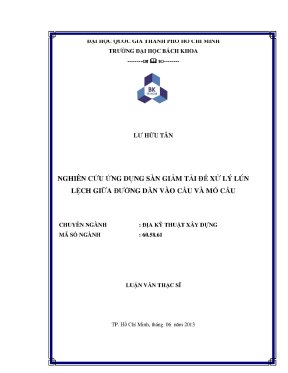 Luận văn thạc sĩ địa kỹ thuật xây dựng nghiên cứu ứng dụng sàn giảm tải để xử lý lún lệch giữa đường dẫn vào cầu và mố cầu