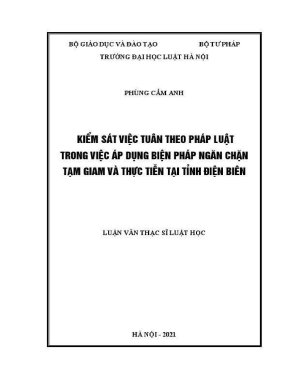 Luận văn thạc sĩ luật học kiểm sát việc tuân theo pháp luật trong việc áp dụng biện pháp ngăn chặn tạm giam và thực tiễn tại tỉnh điện biên