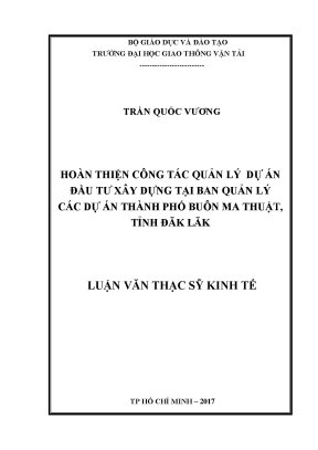 Hoàn thiện công tác quản lý dự án đầu tư xây dựng tại ban quản lý các dự án thành phố buôn ma thuột tỉnh đăk lăk luận văn thạc sỹ chuyên ngành kinh tế xây dựng