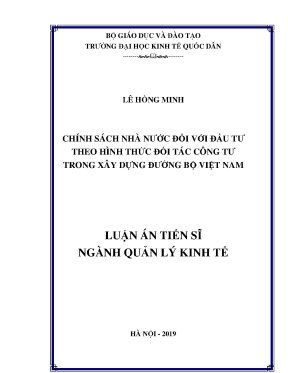 Luận án tiến sĩ ngành quản lý kinh tế chính sách nhà nước đối với đầu tư theo hình thức đối tác công ty trong xây dựng đường bộ việt nam
