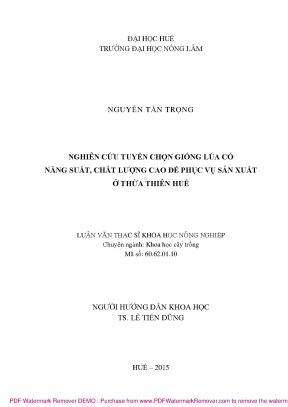 Luận văn thạc sĩ nghiên cứu tuyển chọn giống lúa có năng suất chất lượng cao để phục vụ sản xuất ở thừa thiên huế