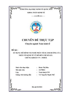 Chuyên đề thực tập sử dụng mô hình vecm để phân tích ảnh hưởng của nhân tố kinh tế vĩ mô đến chỉ số giá chứng khoán vnindex