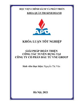 Luận văn tốt nghiệp giải pháp hoàn thiện công tác tuyển dụng tại công ty cổ phần đầu tư vne group