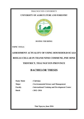 Luận văn assessment actuality of using household scale biogas cellar in thanh ninh commune thai nguyen province