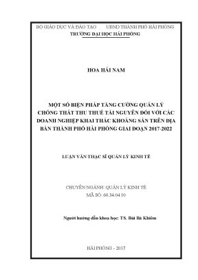 Luận văn thạc sĩ quản lý kinh tế một số biện pháp tăng cường quản lý chống thất thu thuế tài nguyên đối với các doanh nghiệp khai thác khoáng sản trên địa bàn thành phố hải phòng giai đoạn 2017 2022
