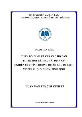 Luận văn thạc sĩ thay đổi sinh kế của các hộ dân bị thu hồi đất sau tái định cư nghiên cứu tình huống dự án khu du lịch vinpearl quy nhơn bình định