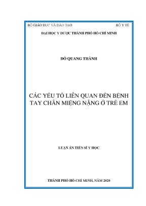 Luận án tiến sĩ các yếu tố liên quan đến bệnh tay chân miệng nặng ở trẻ em