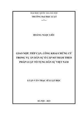 Luận văn thạc sĩ luật học giao nộp tiếp cận công khai chứng cứ trong vụ án dân sự ở cấp sơ thẩm theo pháp luật tố tụng dân sự việt nam