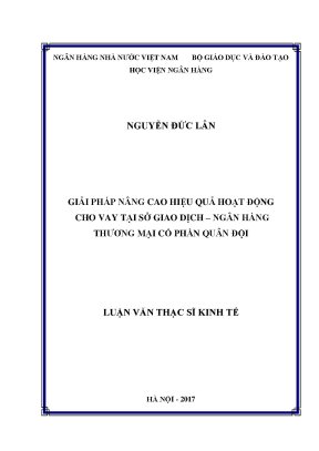 Giải pháp nâng cao hiệu quả hoạt động cho vay tại sở giao dịch ngân hàng thương mại cổ phần quân đội luận văn thạc sỹ kinh tế