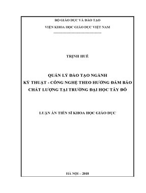 Luận án tiến sĩ quản lý đào tạo ngành kỹ thuật công nghệ theo hướng đảm bảo chất lượng tại trường đại học tây đô