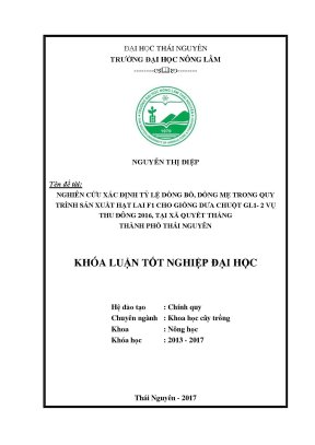 Luận văn nghiên cứu xác định tỷ lệ dòng bố dòng mẹ trong quy trình sản xuất hạt lai cho giống dưa chuột gl1 2vụ thu đông 2016 tại xã quyết thắng thành phố thái nguyên