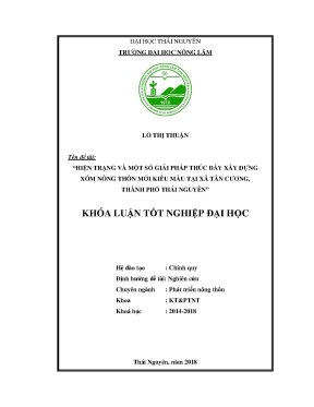 Luận văn hiện trạng và một số giải pháp thúc đẩy xây dựng xóm nông thôn mới kiểu mẫu tại xã tân cương thành phố thái nguyên tỉnh thái nguyên