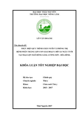 Luận văn thực hiện quy trình chăn nuôi và phòng trị bệnh phân trắng lợn con giai đoạn 01 đến 21 ngày tuổi tại trại lợn ngô hồng gấm lương sơn hòa bình