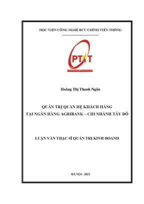Luận văn thạc sĩ quản trị quan hệ khách hàng tại ngân hàng agribank chi nhánh tây đô