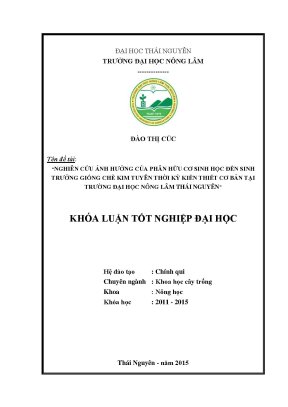 Luận văn thạc sĩ nghiên cứu ảnh hưởng của phân hữu cơ sinh học đến sinh trưởng giống chè kim tuyên thời kỳ kiến thiết cơ bản tại trường đại học nông lâm thái nguyên