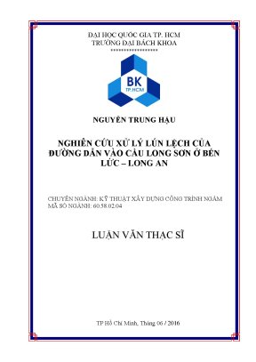 Luận văn thạc sĩ kỹ thuật xây dựng nghiên cứu xử lý lún lệch của đường dẫn vào cầu long sơn ở bến lức long an