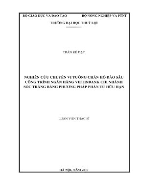 Luận văn thạc sĩ chuyên ngành địa kỹ thuật xây dựng nghiên cứu chuyển vị tường chắn hố đào sâu công trình ngân hàng vietinbank chi nhánh sóc trăng bằng phương pháp phần tử hữu hạn