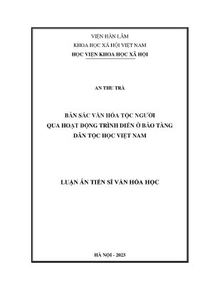 Luận án bản sắc văn hóa tộc người qua hoạt động trình diễn ở bảo tàng dân tộc học việt nam