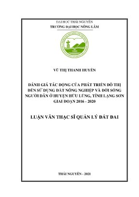 Luận văn thạc sĩ đánh giá tác động của phát triển đô thị đến sử dụng đất nông nghiệp và đời sống người dân ở huyện hữu lũng tỉnh lạng sơn giai đoạn 2016 2020