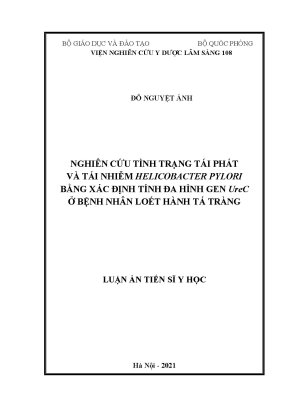 Luận án tiến sĩ nghiên cứu tình trạng tái phát và tái nhiễm helicobacter pylori bằng xác định tính đa hình gen urec ở bệnh nhân loét hành tá tràng