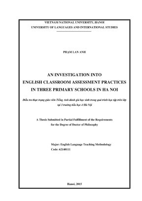 An investigation into english classroom assessment practices in three primary schools in hanoi điều tra thực trạng giáo viên tiếng anh đánh giá học sinh trong quá trình học tập trên lớp tại 3 trường tiểu học hà nội