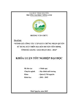 Luận văn thạc sĩ đánh giá công tác cấp giấy chứng nhận quyền sử dụng đất trên địa bàn huyện yên minh tỉnh hà giang giai đoạn 2012 2014