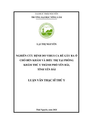 Luận văn thạc sĩ nghiên cứu bệnh do virus ca rê gây ra ở chó đến khám và điều trị tại phòng khám thú y thành phố yên bái tỉnh yên bái