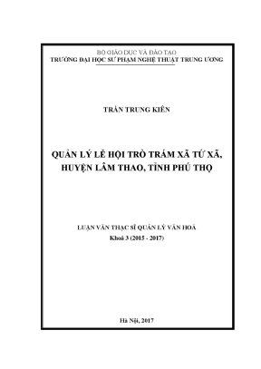 Luận văn thạc sĩ ngành quản lý văn hóa quản lý lễ hội trò trám xã tứ xã huyện lâm thao tỉnh phú thọ
