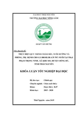 Luận văn thực hiện quy trình chăm sóc nuôi dưỡng và phòng trị bệnh cho đàn gà broiler cp707 nuôi tại trại phạm trọng vinh xã khe mo huyện đồng hỷ