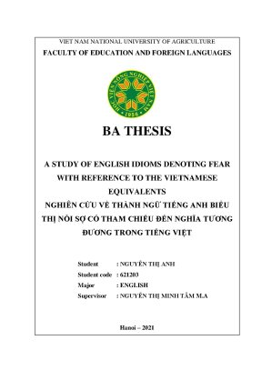 Khóa luận tốt nghiệp a study of enghish idioms denoting fear with reference to the vietnamese equivalents