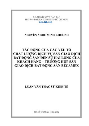 Luận văn thạc sĩ tác động của các yếu tố chất lượng dịch vụ sàn giao dịch bất động sản đến sự hài lòng của khách hàng trường hợp sàn giao dịch bất động sản becamex luận văn thạc sĩ