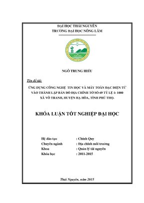 Luận văn thạc sĩ ứng dụng công nghệ tin học và máy toàn đạc điện tử vào thành lập bản đồ địa chính tờ số 69 tỷ lệ 1 1000 xã vô tranh huyện hạ hòa tỉnh phú thọ