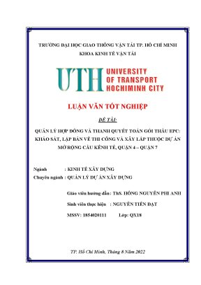 Luận văn tốt nghiệp kinh tế xây dựng quản lý hợp đồng và thanh quyết toán gói thầu epc khảo sát lập bản vẽ thi công và xây lắp thuộc dự án mở rộng cầu kênh tẻ quận 4 quận 7