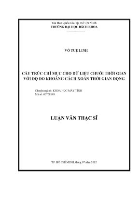 Luận văn thạc sĩ khoa học máy tính cấu trúc chỉ mục cho dữ liệu chuỗi thời gian với độ đo khoảng cách xoắn thời gian động