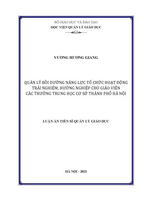 Luận án tiến sĩ quản lý giáo dục quản lý bồi dưỡng năng lực tổ chức hoạt động trải nghiệm hướng nghiệp cho giáo viên các trường trung học cơ sở thành phố hà nội