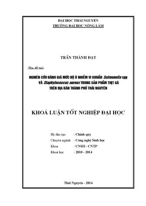 Luận văn thạc sĩ nghiên cứu đánh giá mức độ ô nhiễm vi khuẩn salmonella spp và staphylococcus aureus trong sản phẩm thịt gà trên địa bàn thành phố thái nguyên