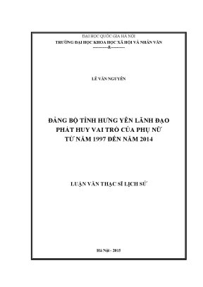 Luận văn thạc sĩ đảng bộ tỉnh hưng yên lãnh đạo phát huy vai trò của phụ nữ từ năm 1997 đến năm 2014