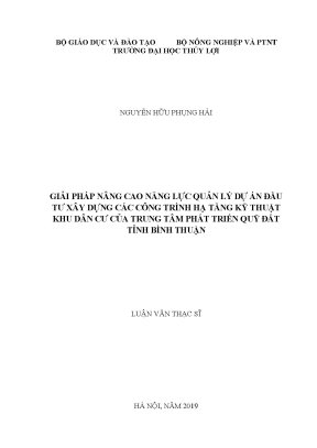 Luận văn thạc sĩ giải pháp nâng cao năng lực quản lý dự án đầu tư xây dựng các công trình hạ tầng kỹ thuật khu dân cư của trung tâm phát triển quỹ đất tỉnh bình thuận
