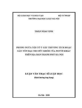 Luận văn thạc sĩ luật học phòng ngừa tội cố ý gây thương tích hoặc gây tổn hại cho sức khoẻ của người khác trên địa bàn thành phố hà nội
