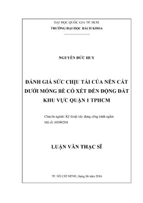 Luận văn thạc sĩ kỹ thuật xây dựng đánh giá sức chịu tải của nền cát dưới móng bè có xét đến động đất khu vực quận 1 tphcm