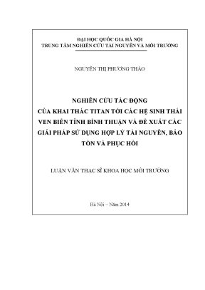 Luận văn luận văn thạc sĩ khoa học môi trường nghiên cứu tác động của khai thác titan tới các hệ sinh thái ven biển tỉnh bình thuận và đề xuất các giải pháp sử dụng hợp lý tài nguyên bảo tồn và phục hồi