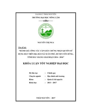 Luận văn đánh giá công tác cấp giấy chứng nhận quyền sử dụng đất trên địa bàn xã xuân phú huyện yên dũng tỉnh bắc giang giai đoạn 2014 2016