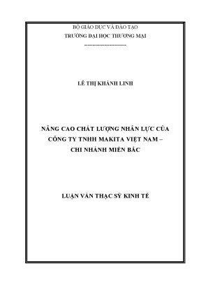 Luận văn nâng cao chất lượng nhân lực của công ty tnhh makita việt nam chi nhánh miền bắc