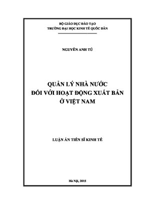 Luận án tiến sĩ quản lý nhà nước đối với hoạt động xuất bản ở việt nam